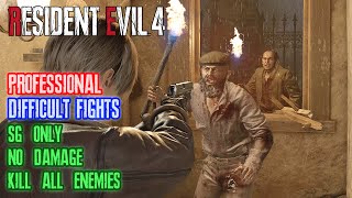 Professional/No Damage/MAX Level SG Only in Difficult Fights - Resident Evil 4 Remake [4K 60FPS]
