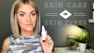 SKIN CARE FOR SKIN TYPES