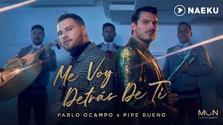 Pablo Ocampo X - Me Voy Detrás De Ti Video Oficial