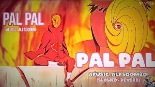 Pal Pal Obito Heart Break Naruto Amv Slowedreverb Emotional Love Story