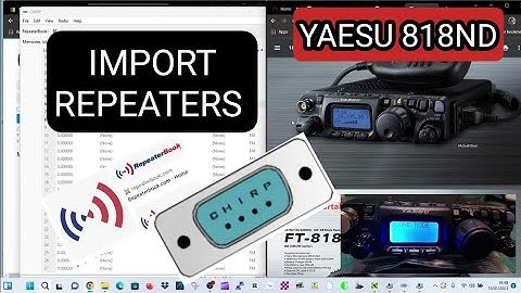 IMPORT REPEATER BOOK- CHIRP , YAESU 818ND