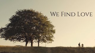 We Find Love - Visual Short Film We Find Love - Visual Short Film