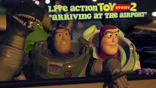 Toy Story 2- Arriving At The Airport Live Action Scene