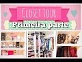 Closet Tour por Lilian Takita (Primeira Parte)