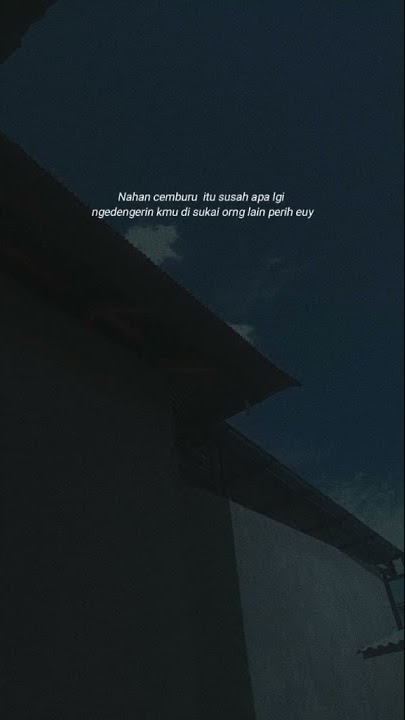 STORY WA 30 DETIK TERBARU 2022 || LITERASI WA 30 DETIK TERBARU