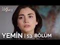 Yemin 53. Bölüm | The Promise Season 1 Episode 53