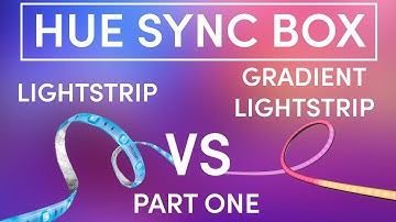 Philips Hue Sync Box: Lightstrip VS NEW Gradient Lightstrip Part 1