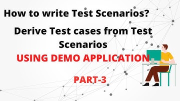 Test Scenarios |  Write test cases for Test Scenarios with Demo Application-PART-3