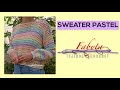 Sweater pastel en crochet