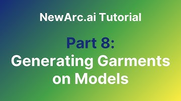 8. Generating Garments on Models - NewArc.ai Tutorial