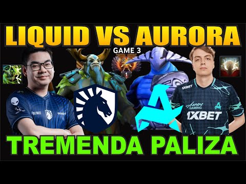 Team Liquid vs Aurora tremenda paliza - game 3