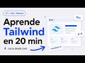 🚀 Tailwind CSS en 20 Minutos (DESDE CERO)