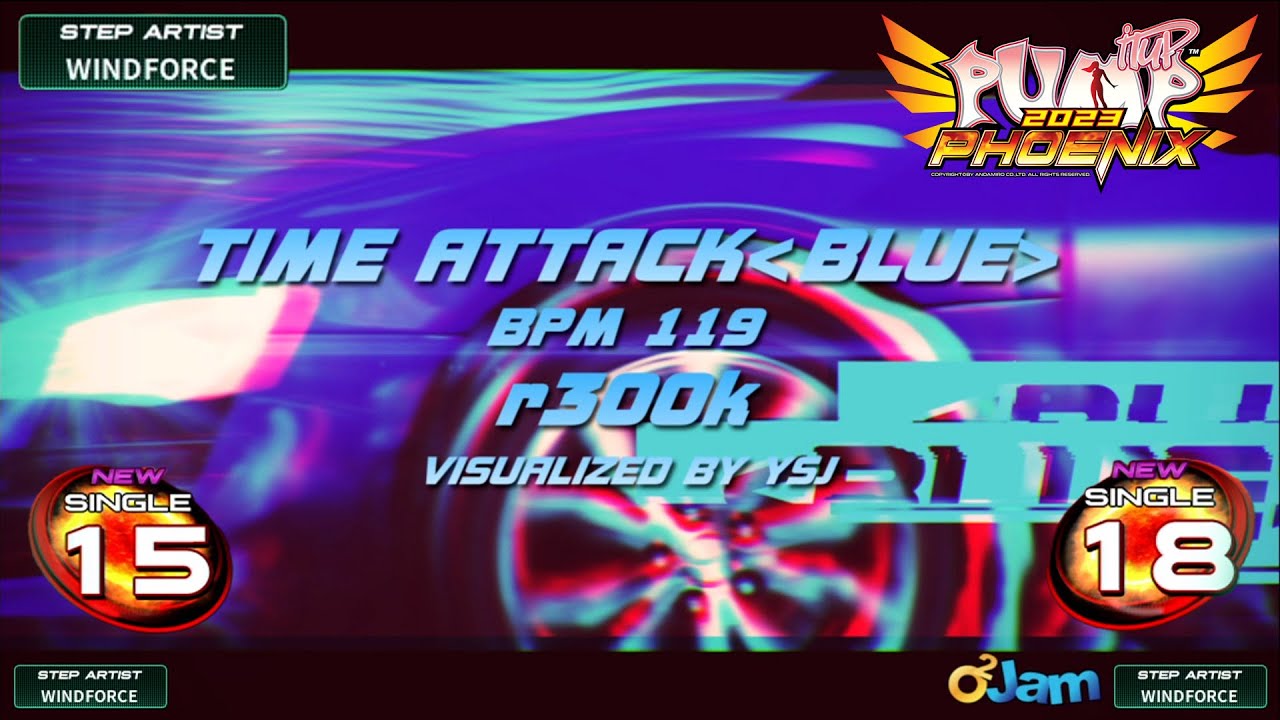 PUMP IT UP PHOENIX] Time Attack 〈Blue〉 S15 & S18 (Phoenix