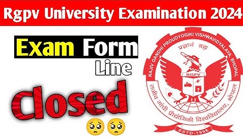 Rgpv exam form line closed 🔒🥺