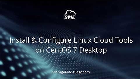 Install & Configure Linux Cloud Tools on CentOS 7 Desktop