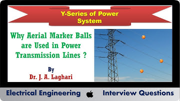 Why Aerial Marker Balls are Used in Transmission Lines ? | Dr. J. A. Laghari