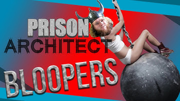 Data Plays - Prison Architect - Intro BLOOPERS