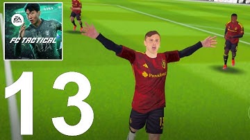 EA SPORTS FC Tactical - Gameplay Walkthrough (Android) Part 13