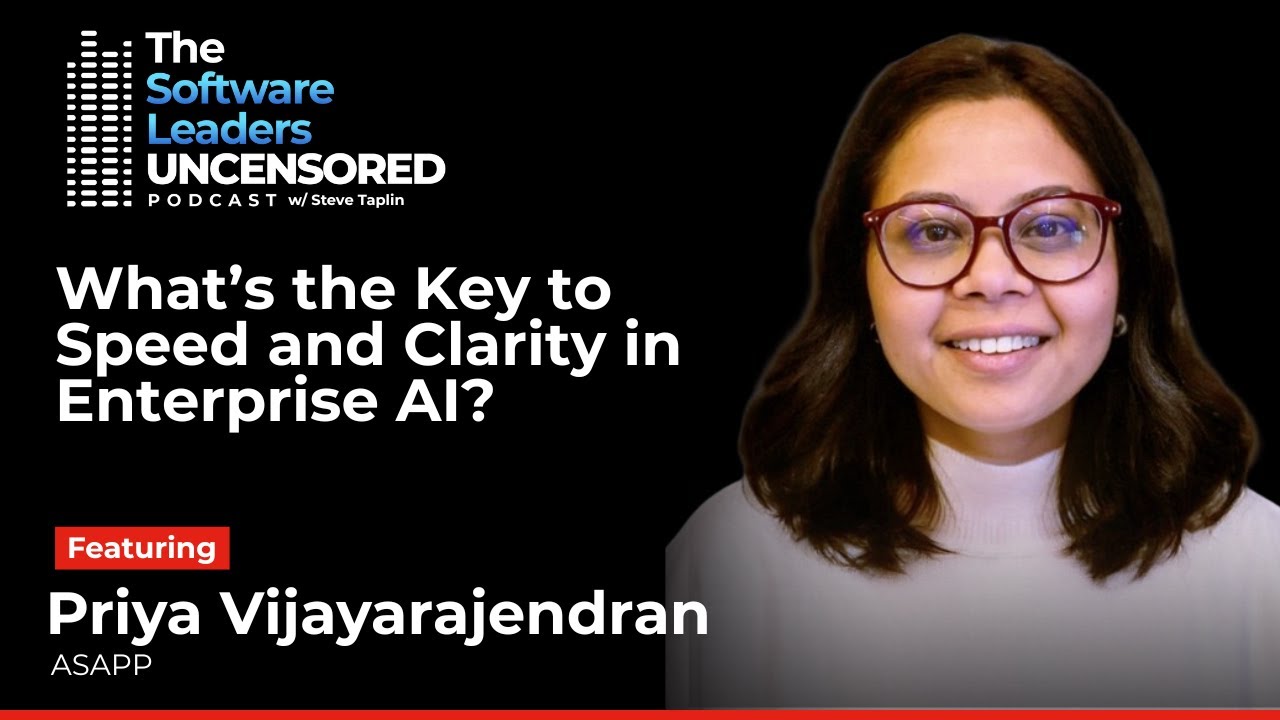 Priya Vijayarajendran, CEO of ASAPP, on AI-Powered Contact Centers & Scaling from Engineer to CEO