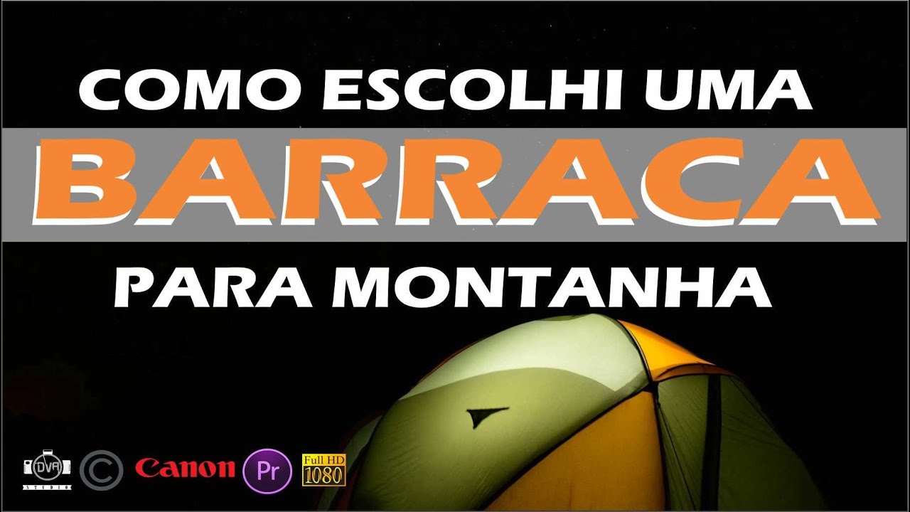 Como escolher uma Barraca para Montanha 