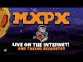 MxPx Live On The Internet!