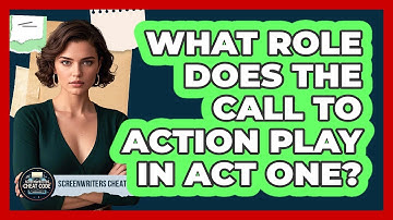 What Role Does The Call To Action Play In Act One?
