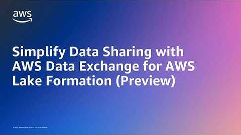 Simplify Data Sharing with AWS Data Exchange for AWS Lake Formation | Amazon Web Services
