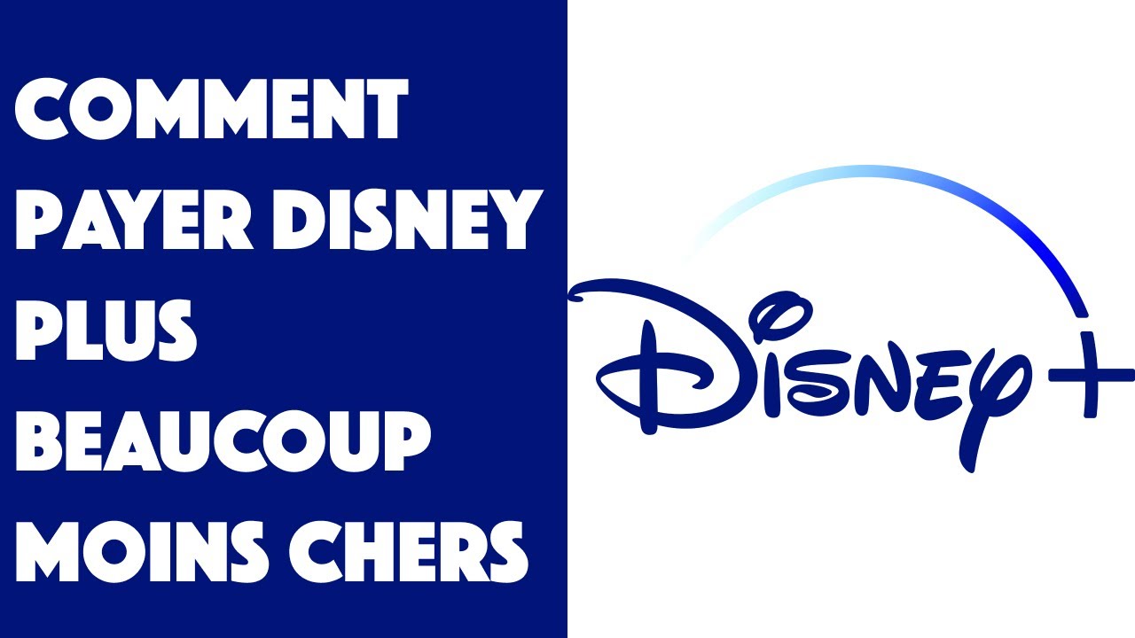 Comment payer Disney plus BEAUCOUP moins chers ? YouTube