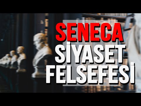 SENECA SİYASET FELSEFESİ