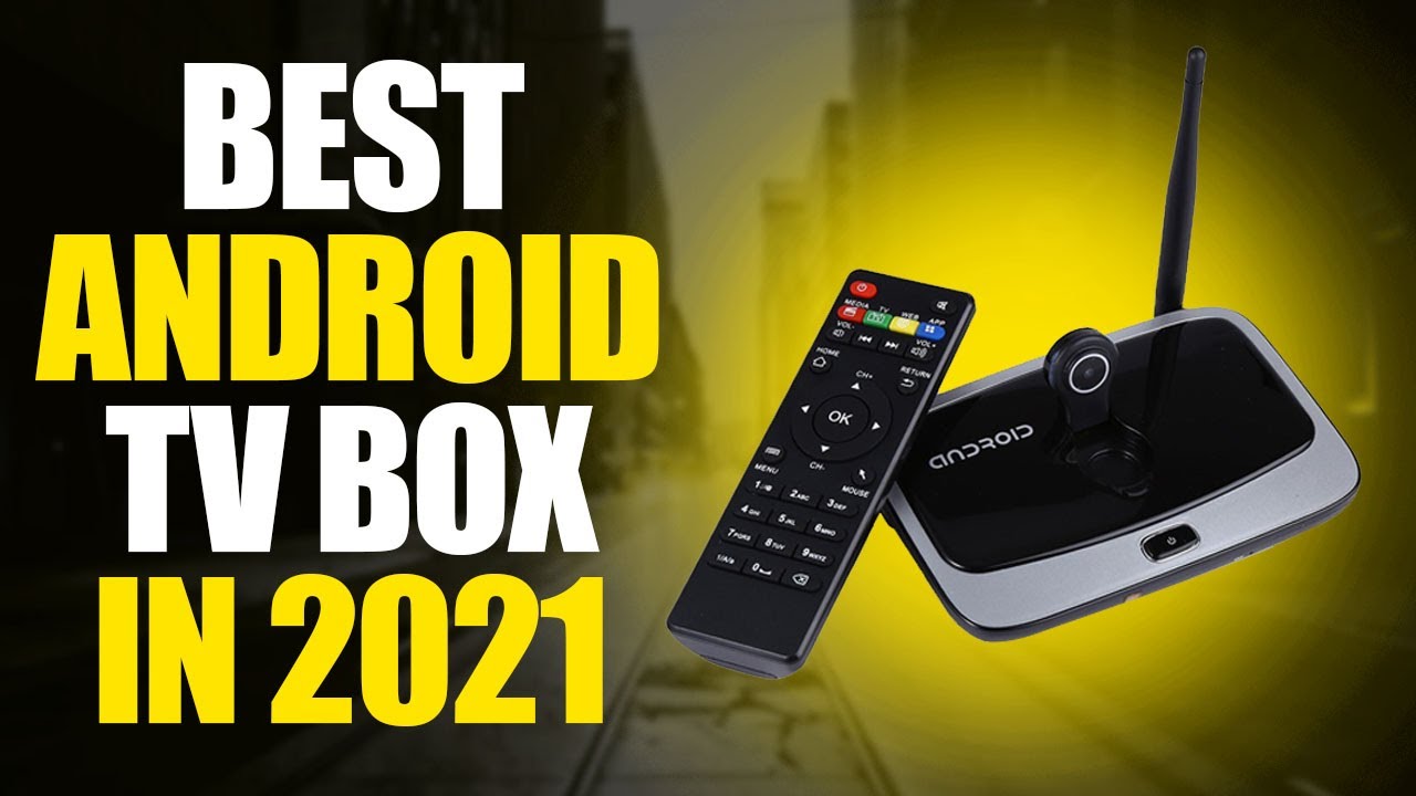 Best Android TV Box Review & Buying Guide YouTube