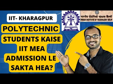 IIT-Kharagpur mea Admission kaise Lea Polytechnic Karne k Bad? || IIT JEE || IIT-Kharagpur