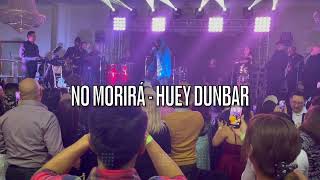 No Morirá (LIVE) Huey Dunbar Ft. Hermanos Galvan & Orquesta