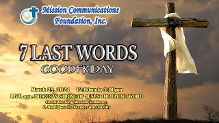 7 LAST WORDS,  Good Friday | 29 March 2024|  Diocesan Shrine of Jesus the Divine Word