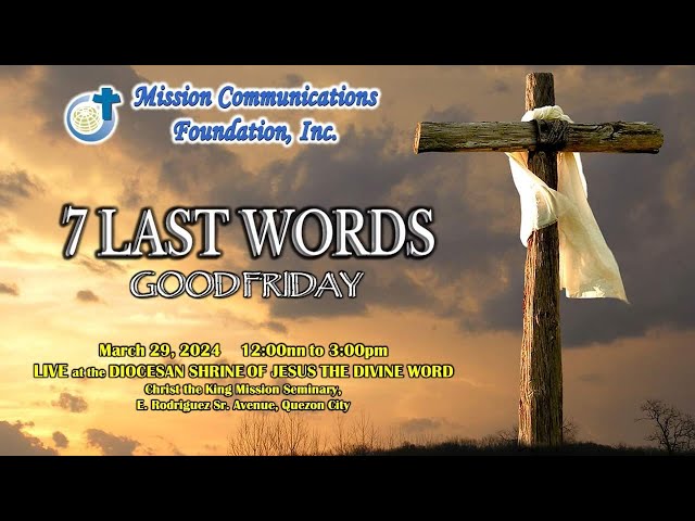 7 LAST WORDS,  Good Friday | 29 March 2024|  Diocesan Shrine of Jesus the Divine Word class=