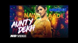 Aunty dekh song remix Nawabzaade Varun dhawan Raghav Isha Dharmesh Latest hindi songs 1