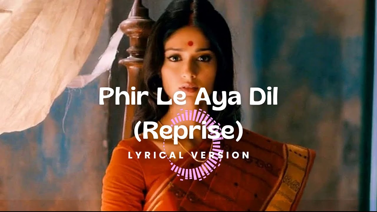 Phir Le Aya Dil Lyrical Version  Barfi  Arijit Singh  Pritam  Ranbir  Priyanka Ileana DCruz