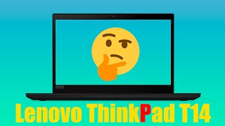 Обзор Lenovo ThinkPad T14. Квадратиш, практиш ,гуд?
