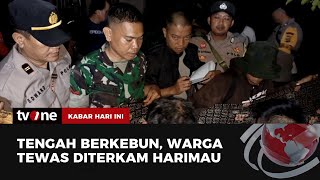 Warga di Lampung Barat Tewas Diterkam Harimau | Kabar Hari Ini tvOne