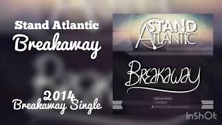 Stand Atlantic - Breakaway