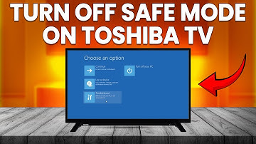 How To Turn Off Safe Mode On Toshiba TV (How To Exit And Get Out Of Safe Mode On Toshiba TV)