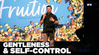 GENTLENESS AND SELF-CONTROL | PASTOR JAROD SMITH