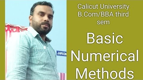 Calicut University B.Com/BBA Third sem BASIC NUMERICAL METHODS