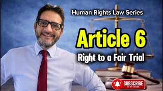 Famous Human Rights Law| Article 6 Right to a Fair Trial Wealth