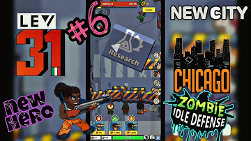 ZOMBIE IDLE DEFENSE #6 new city: CHICAGO & open the RESEARCH and new hero levels 30! 31; 32; 33 & 34