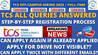 TCS ALL QUERIES ANSWERED | STEP-BY-STEP REGISTRATION | APPLY FOR DRIVE VISIBLE | TCS OFF-CAMPUS 2022