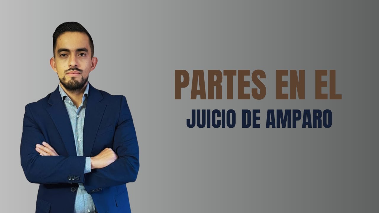 Clase 2. Partes en el juicio de amparo - YouTube