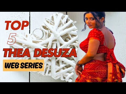 Thea Desuza Top 5 Hot Web Series List 2024 | Thea Desuza All Bold Web Series