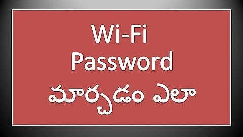 How to change Wi-Fi Password  through Android Mobile and Computer in Telugu