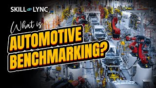 What is Automotive Benchmarking? | SkillLync