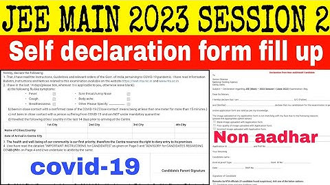 Jee main self declaration form 2023|jee main admit card fill up|jee main covid-19 self declaration 📜